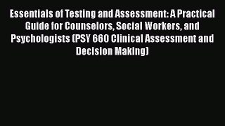 [Read book] Essentials of Testing and Assessment: A Practical Guide for Counselors Social Workers