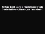 [Read Book] For René Girard: Essays in Friendship and in Truth (Studies in Violence Mimesis