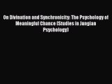 [Read Book] On Divination and Synchronicity: The Psychology of Meaningful Chance (Studies in
