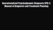 [Read book] Operationalized Psychodynamic Diagnosis OPD-2: Manual of Diagnosis and Treatment