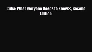[Read Book] Cuba: What Everyone Needs to Know® Second Edition  EBook