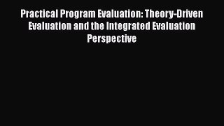 [Read book] Practical Program Evaluation: Theory-Driven Evaluation and the Integrated Evaluation