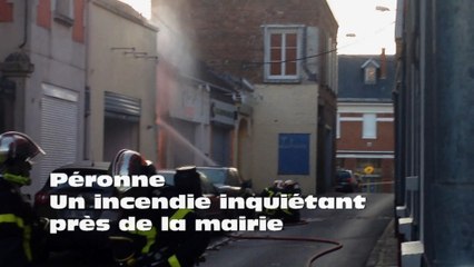 Incendie inquiétant près de la mairie de Péronne