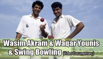 Pace Like Fire - Wasim Akram & Waqar Younis & Swing Bowling