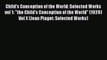 [Read book] Child's Conception of the World: Selected Works vol 1: the Child's Conception of