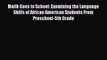 [Read book] Malik Goes to School: Examining the Language Skills of African American Students