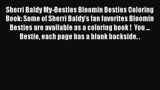PDF Sherri Baldy My-Besties Bloomin Besties Coloring Book: Some of Sherri Baldy's fan favorites