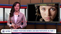 Combat positions women can now participate in   Part 1