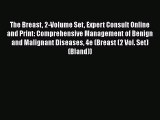 [Read book] The Breast 2-Volume Set Expert Consult Online and Print: Comprehensive Management