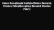 [Read book] Cancer Caregiving in the United States: Research Practice Policy (Caregiving: Research