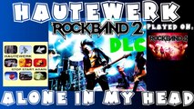 Hautewerk - Alone in My Head - Rock Band 2 DLC Expert Full Band (April 21st, 2009)