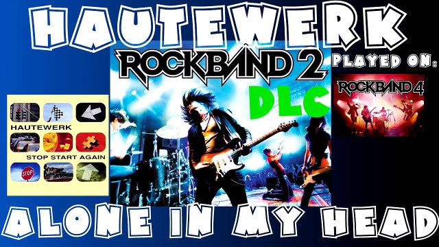 Hautewerk - Alone in My Head - Rock Band 2 DLC Expert Full Band (April 21st, 2009)