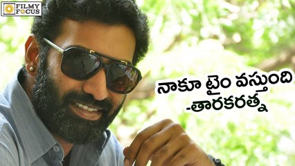 Taraka Ratna Wait For Good Time - Raja Cheyyi vesthe Movie - Filmyfocus.com