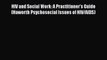 [Read book] HIV and Social Work: A Practitioner's Guide (Haworth Psychosocial Issues of HIV/AIDS)