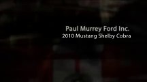 Paul Murrey Ford Inc.  Mustang Shelby Gt 500 Cobra
