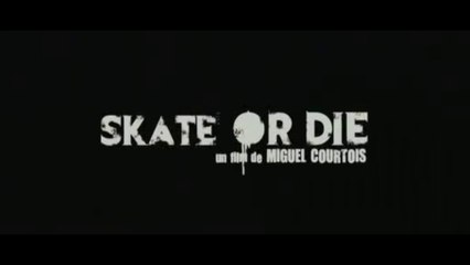 SKATE OR DIE (2008) Bande Annonce VF - HD