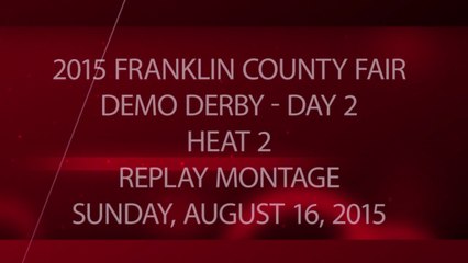 2015 Franklin County Fair - Day 2 - Heat 2 - Package - Replay Montage - Sunday, August 16, 2015