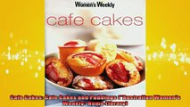 FREE DOWNLOAD  Cafe Cakes Cafe Cakes and Puddings Australian Womens Weekly Home Library READ ONLINE