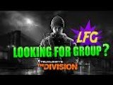 The Division | Looking for a group? (How to find players for Incursion and Dark Zone)