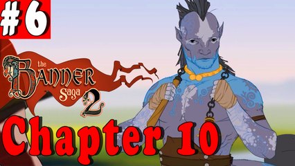 #6| The Banner Saga 2 Gameplay Walkthrough Guide | Chapter 10| PC Full HD No Commentary English