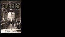 Budapest 1900: A Historical Portrait of a City and Its Culture by John Lukacs