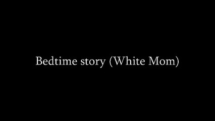 ZaidAliT - Bedtime stories (White Mom vs. Brown Mom)