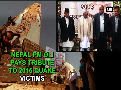Nepal PM Oli pays tribute to 2015 quake victims