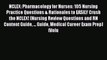 Read NCLEX: Pharmacology for Nurses: 105 Nursing Practice Questions & Rationales to EASILY