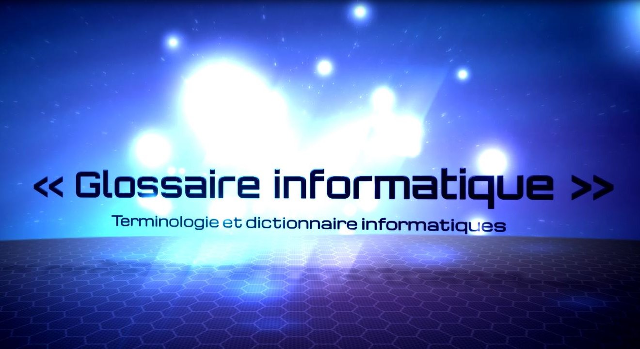 [Promo Série] Glossaire informatique