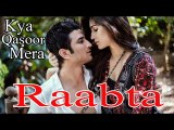 Raabta Movie Song Kya Qasoor Mera By Arijit Singh Staring Sushant Singh Rajput kriti Sanon