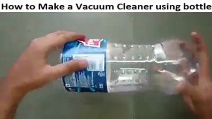How to Make a Vacuum Cleaner using bottle