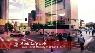 AUDI CITY LAB 2015 - FROM SMART MOBILITY TO URBAN FUTURE