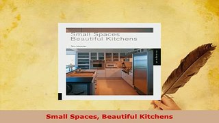 PDF  Small Spaces Beautiful Kitchens PDF Book Free