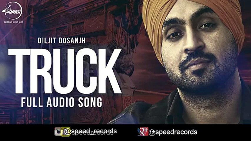 Truck - Diljit Dosanjh - Back To Basics - Punjabi Song - video Dailymotion