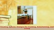 PDF  Cooking Spaces Designs for Cooking Entertaining and Living Read Online