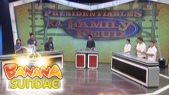 Banana Sundae: Presidentiables Ka-Family Feud