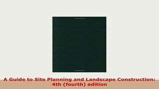 PDF  A Guide to Site Planning and Landscape Construction 4th fourth edition PDF Book Free