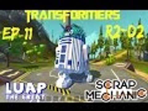 Best R2-D2 Ever In Scrap Mechanic! Transformers Ep 11