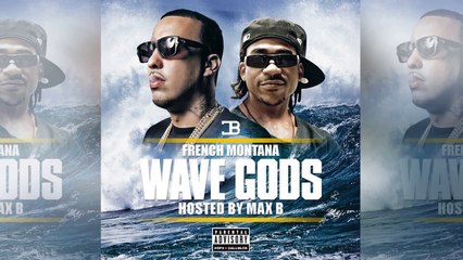 French Montana - Wave Gods