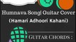 Humnava |Guitar Cover |Guitar Chords|Hamari Adhoori Kahani|Papon