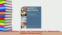 Download  Safety Metrics Tools and Techniques for Measuring Safety Performance Ebook Free