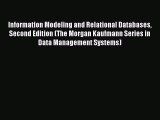 Download Information Modeling and Relational Databases Second Edition (The Morgan Kaufmann