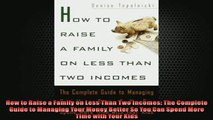 FREE PDF  How to Raise a Family on Less Than Two Incomes The Complete Guide to Managing Your Money  BOOK ONLINE