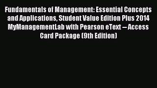 Download Fundamentals of Management: Essential Concepts and Applications Student Value Edition