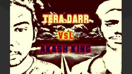 TERA DARR | VsL & Akash King | 2016 | Hindi RAP SONG