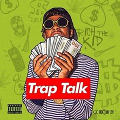 Rich The Kid Ft. 21 Savage - Trap House [Trap Talk Mixtape]