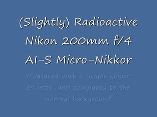 Radioactive Lens -- Nikon 200mm f/4 Micro-NIKKOR AI-S