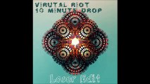 Virtual Riot - 10 Minute Drop Challenge (ℒoser Edit)