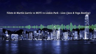 Tiësto & Martin Garrix vs MOTi vs Linkin Park Lion vs Numb (Jaxx & Vega Bootleg)