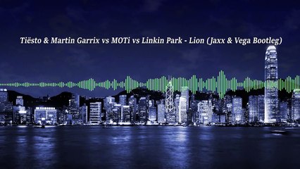 Tiësto & Martin Garrix vs MOTi vs Linkin Park Lion vs Numb (Jaxx & Vega Bootleg)